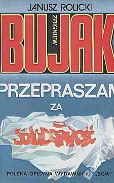 Zbigniew Bujak Przepraszam za "Solidarność" /113866/