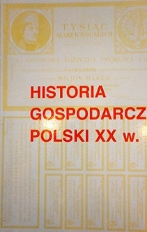 Historia gospodarcza Polski XX w. T. I cz. 3 
