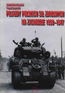 Pojazdy Polskich Sił Zbrojnych na zachodzie 1939-1947 /33395/