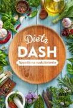 Dieta DASH Sposób na nadciśnienie /114344/