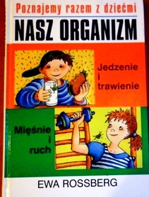 Nasz organizm. Jedzenie i trawienie. Mieśnie i ruch.