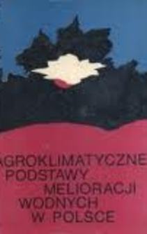 Agroklimatyczne podstawy melioracji wodnych w Polsce