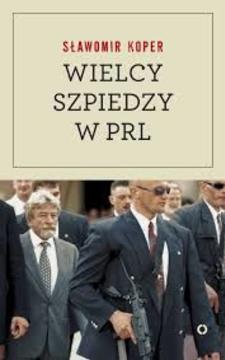 Wielcy szpiedzy w PRL /114628/