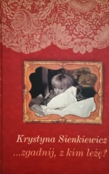 Krystyna Sienkiewicz ... zgadnij, z kim leżę? /114632/