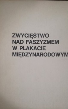 Zwycięstwo nad faszyzmem w plakacie międzynarodowym /34102/