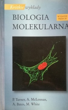 Biologia molekularna. Krótkie wykłady /34242/
