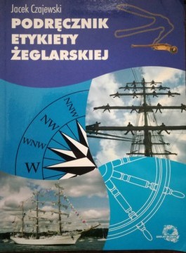 Podręcznik etykiety żeglarskiej /116033/