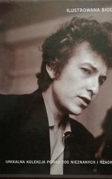 Bob Dylan Ilustrowana biografia /116204/