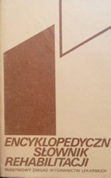 Encyklopedyczny słownik rehabilitacji /116396/