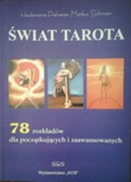 Świat Tarota 78 rozkładów dla początkujących i zaawansowanych /35210/