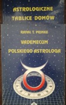 Vademecum Polskiego Asrtrologa + Astrologiczne tadlice domów  /35212/