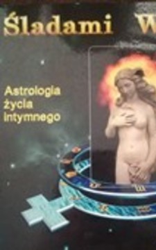 Śladami Wenus Astrologia życia intymnego /35255/