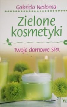 Zielone kosmetyki Twoje domowe SPA /35315/