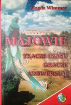 Majowie Tkacze czasu, Gracze, Uniwersum /35331/
