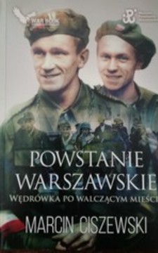 Powstanie Warszawskie Wędrówka po walczącym mieście /36080/