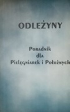 Odleżyny Poradnik dla Pielęgniarek i Położnych /36229/