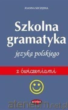 Szkolna gramatyka języka polskiego z ćwiczeniami /36290/