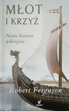 Młot i krzyż. Nowa historia Wikingów /37045/