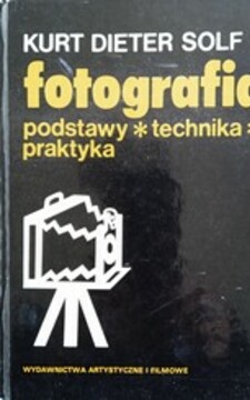 Fotografia  podstawy, technika, praktyka /39118/