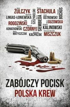  Zabójczy pocisk. Polska krew /37350/