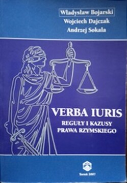 Verba Iuris Reguły i kazusy prawa rzymskiego /37527/