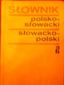 Słownik polsko-słowacki, słowacko-polski. Pol'sko-Slovensky Slovensko-Polsky Slovnik