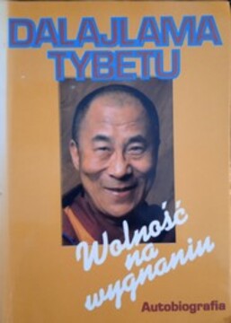Dalajlama Tybetu. Wolność na wygnaniu /37772/