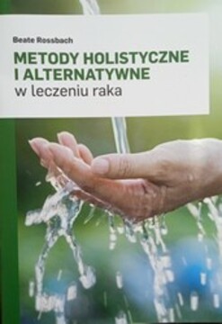 Metody holistyczne i alternatywne w leczeniu raka /38175/