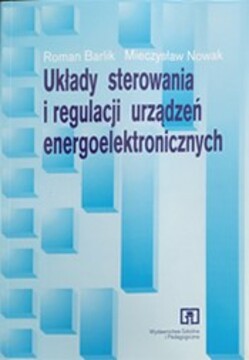 Układy sterowania i regulacji urządzeń energoelektronicznych /38540/