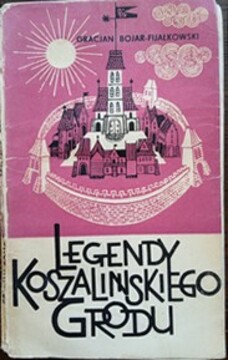 Legendy koszalińskiego grodu /38640/