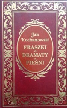 Fraszki, Dramaty, Pieśni /38759/