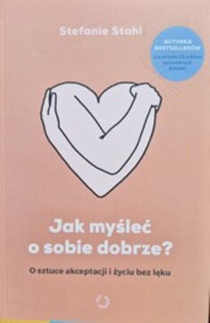 Jak myśleć o sobie dobrze? /38963/