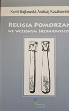 Religia Pomorzan we wczesnym średniowieczu /39501/