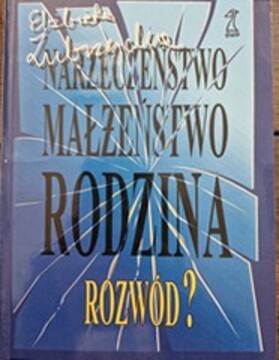 Narzeczeństwo małżeństwo rodzina rozwód? /39552/