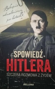 Spowiedź Hitlera. Szczera rozmowa ze starym bolszewikiem /40167/