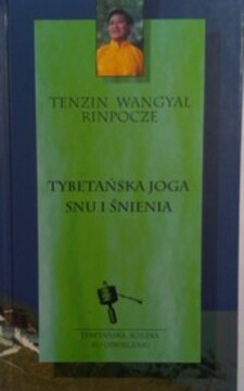 Tybetańska joga snu i praktyka Naturalnego Światła /41251/