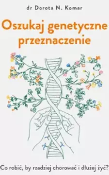 Oszukaj genetyczne przeznaczenie /41543/
