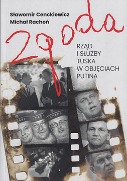 Zgoda. Rząd i służby Tuska w objęciach Putina /41739/