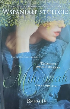 Wspaniałe stulecie Ksiąga 4 Mihrimah córka odaliski /41782/