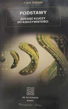 Podstawy. Dziesięć kluczy do rzeczywistości /41803/