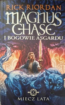 Magnus Chase i bogowie Asgardu Tom I Miecz lata /41916/
