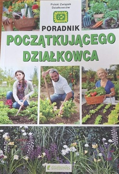 Poradnik początkującego działkowca /42034/