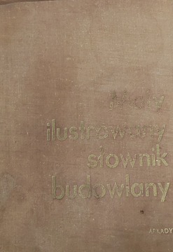 Mały ilustrowany słownik budowlany /42144/