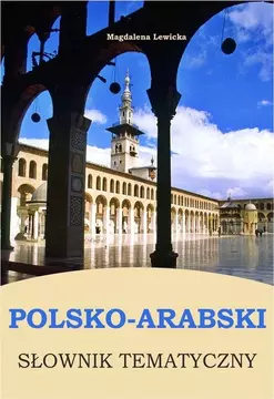 Polsko-arabski słownik tematyczny /42159/