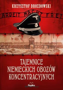 Tajemnice niemieckich obozów koncentracyjnych /42243/