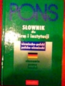 Słownik dla firm i instytucji niemiecko-polski, polsko-niemicki