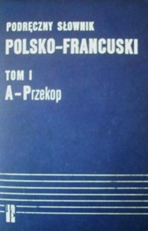 Podręczny słownik polsko-francuski tom I,tom II