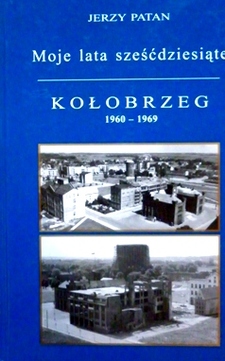 Moje lata sześdziesiąte Kołobrzeg 1960-1969 cz.1 /20856/