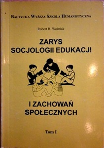 Zarys socjologii edukacji i zachowań społecznych Tom 1