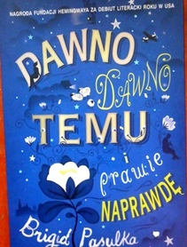 Dawno dawno temu i prawie naprawdę
